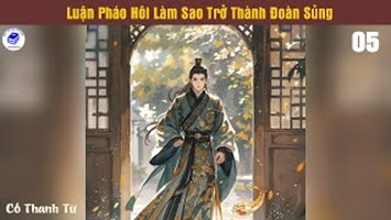 Luận Pháo Hôi Làm Sao Trở Thành Đoàn Sủng